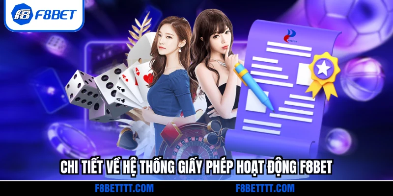 Chi tiết về hệ thống Giấy phép hoạt động F8BET