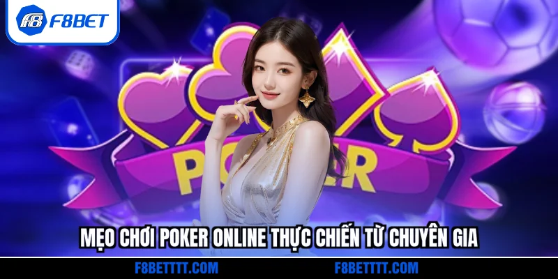 Mẹo chơi Poker online thực chiến từ chuyên gia